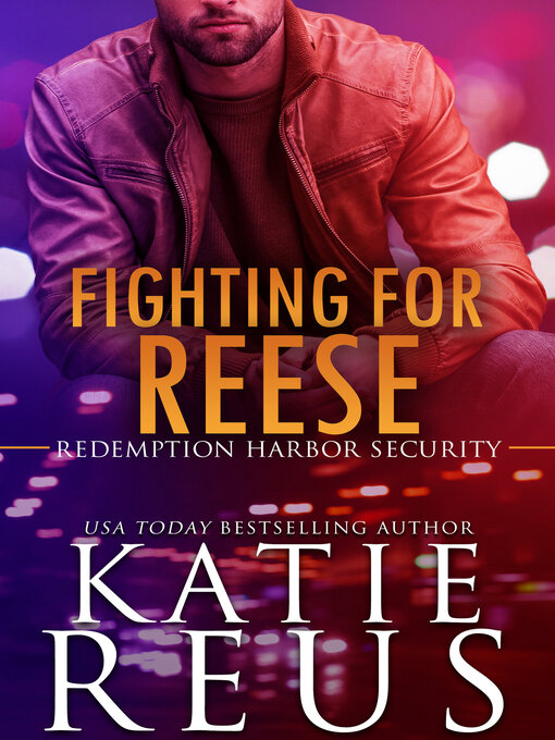 Title details for Fighting for Reese by Katie Reus - Wait list